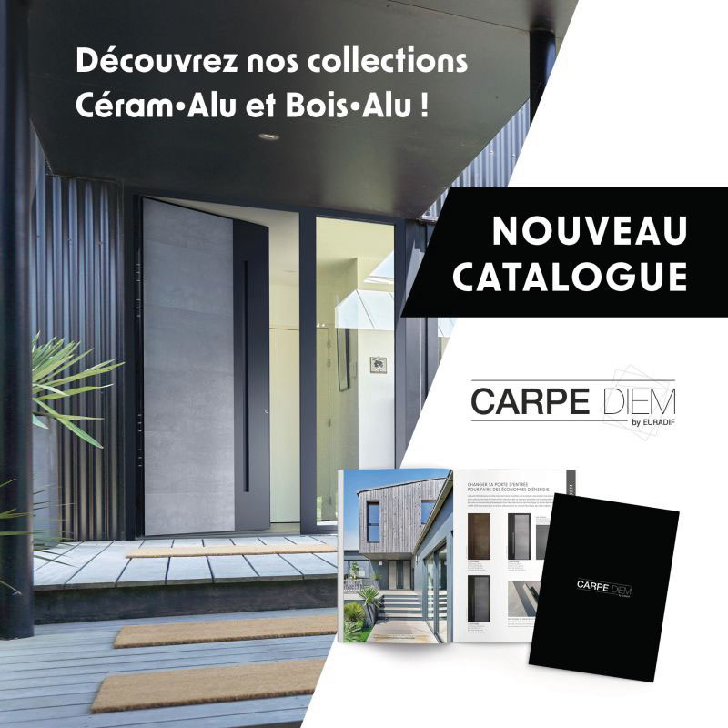 Le nouveau catalogue de portes d'entrée modernes CARPE DIEM by EURADIF